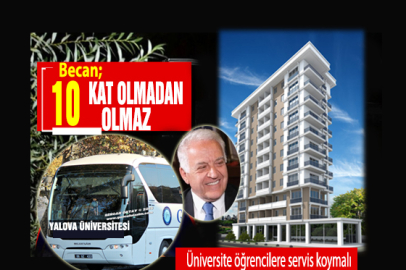 Yalova’nın tamamını 10 kata çevirirsek bu iş çözülür