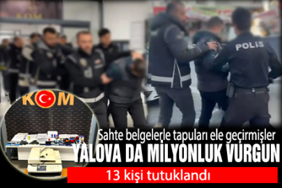 Sahte belgelerle milyonluk Vurgun